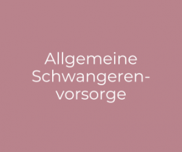 Allgemeine Schwangerenvorsorge